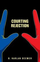 Courting Rejection