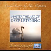 Master the Art of Deep Listening