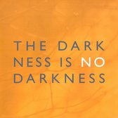 Darkness Is No Darkness