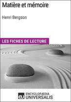 Matière et mémoire d'Henri Bergson (Les Fiches de lecture d'Universalis)