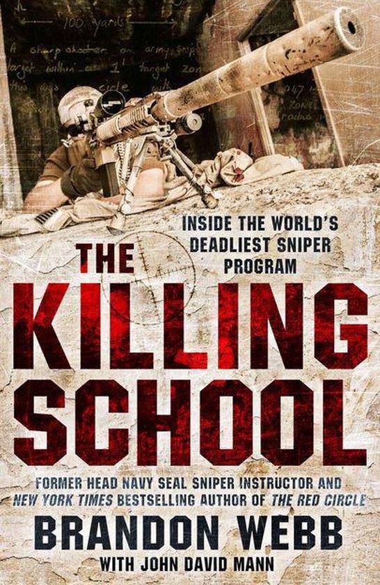 Boekomslag van The Killing School door Brandon Webb met een sluipschutter op een grimmige, verweerde achtergrond.