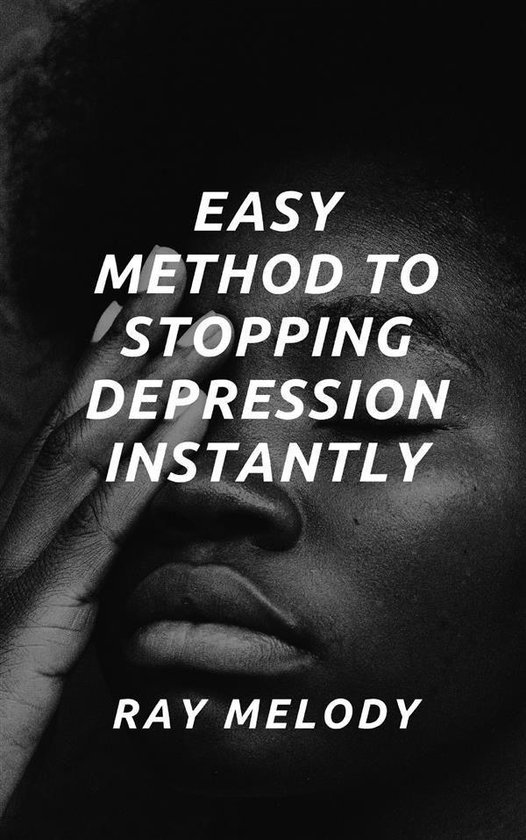 Easy Method To Stopping Depression Instantly - cover