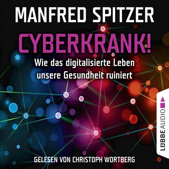Cyberkrank! - Wie das digitalisierte Leben unserer Gesundhei ... - cover