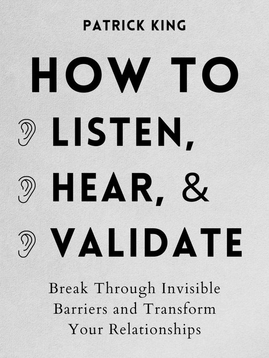 How to Listen, Hear, and Validate - cover