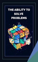 The Ability to Solve Problems