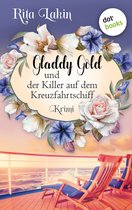 Gladdy Gold 2 - Gladdy Gold und der Killer auf dem Kreuzfahrtschiff: Band 2