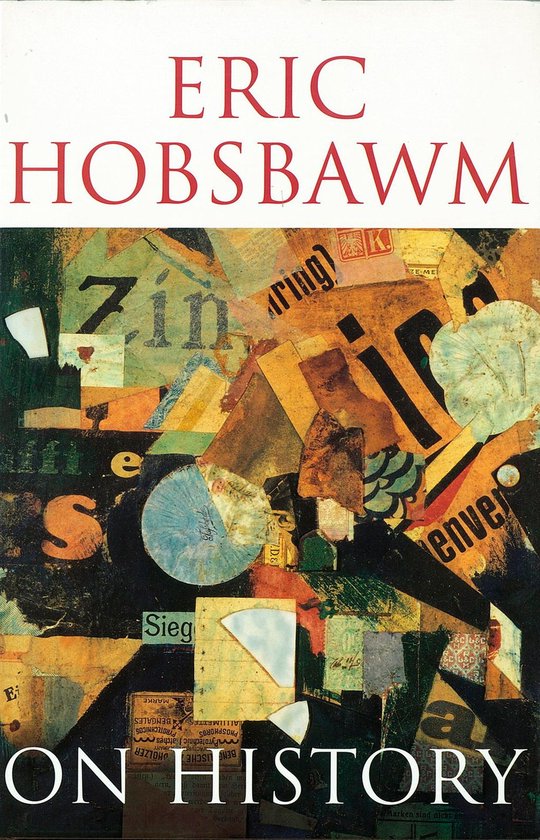 Livre "On History" par Eric Hobsbawm, avec un collage de coupures de journaux et fragments de texte en orange, jaune, noir et vert.