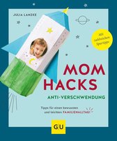 Mom Hacks - Mom Hacks Anti-Verschwendung