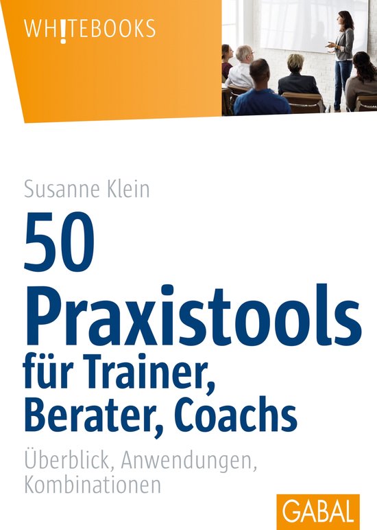 Whitebooks - 50 Praxistools für Trainer, Berater und Coachs - cover