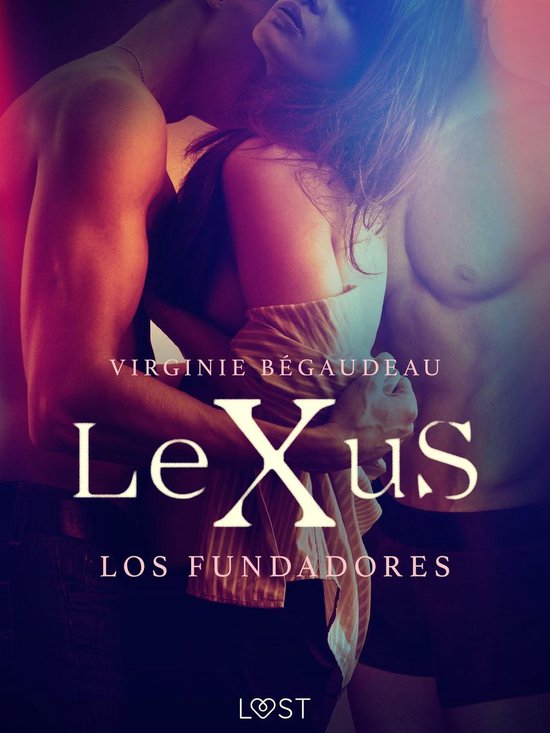 LUST - LeXuS : los Fundadores