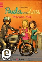 Paula und Lou 5 - Paula und Lou - Mensch, Mia! (Paula und Lou 5)