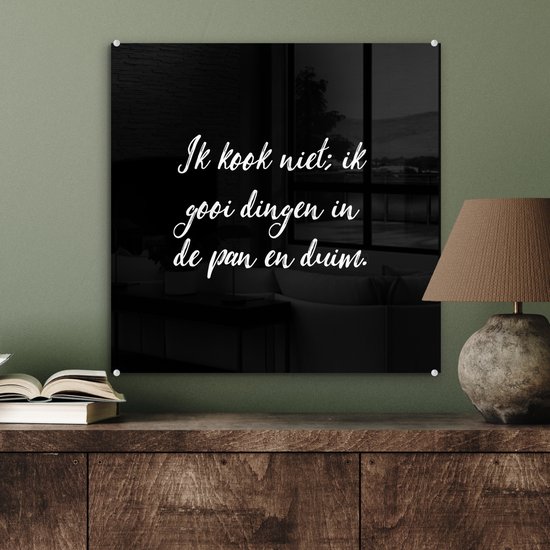 MuchoWow® Glasschilderij 50x50 cm - Schilderij acrylglas - Ik kook niet - Spreuken - Koken - Humor - Quotes - Foto op glas - Schilderijen