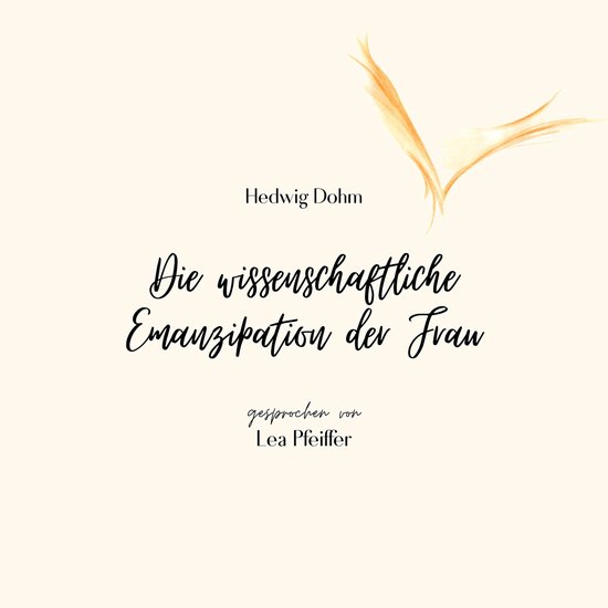 Hedwig Dohm: Die wissenschaftliche Emanzipation der Frau - cover
