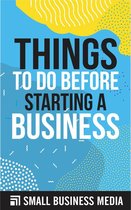 Things To Do Before Starting A Business