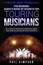 The Booking Agent's Book of Secrets for Touring Musicians