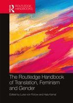 Routledge Handbooks in Translation and Interpreting Studies - The Routledge Handbook of Translation, Feminism and Gender