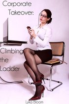 Corporate Takeover: Climbing the Ladder