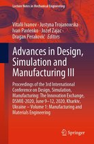 Lecture Notes in Mechanical Engineering - Advances in Design, Simulation and Manufacturing III