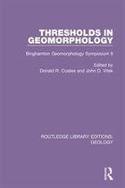 Routledge Library Editions: Geology - Thresholds in Geomorphology