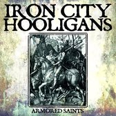 Iron City Hooligans - Armored Saints (LP) (Limited Edition)