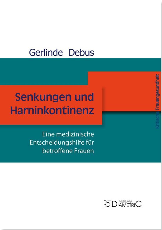 Senkungen und Harninkontinenz. Eine medizinische Entscheidun ... - cover