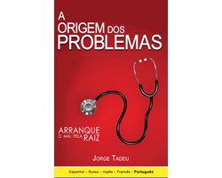 A Origem dos Problemas