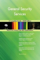 General Security Services A Complete Guide - 2020 Edition
