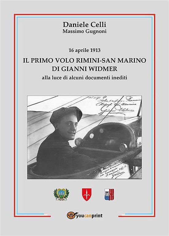 Il primo volo Rimini-San Marino di Gianni Widmer-16 aprile 1 ... - cover