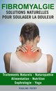 Fibromyalgie : Solutions Naturelles pour Soulager la Douleur
