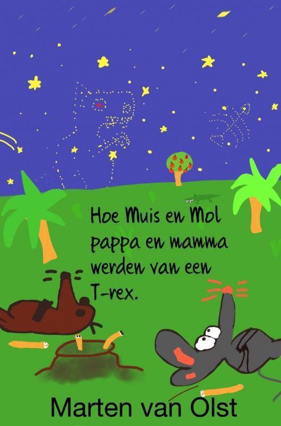 Hoe Muis en Mol pappa en mamma werden van een T-rex - cover