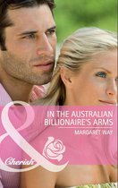 In the Australian Billionaire's Arms (Mills & Boon Cherish)