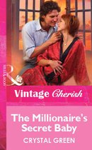 The Millionaire's Secret Baby (Mills & Boon Vintage Cherish)