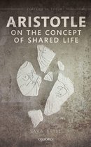 Classics in Theory Series - Aristotle on the Concept of Shared Life