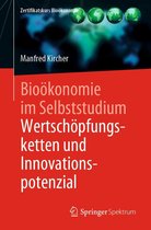 Zertifikatskurs Bioökonomie - Bioökonomie im Selbststudium: Wertschöpfungsketten und Innovationspotenzial