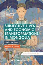 Economic Exposures in Asia - Subjective Lives and Economic Transformations in Mongolia