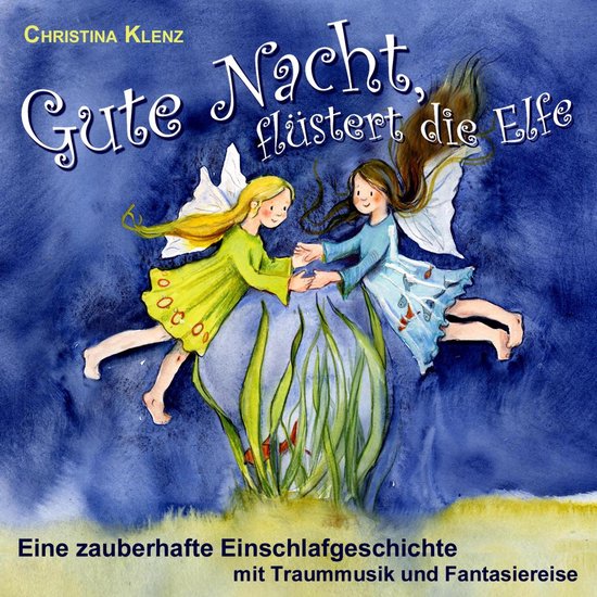 Gute Nacht flüstert die Elfe - Eine zauberhafte Einschlafge ... - cover