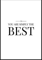 Poster met Tekst "You are Simply the Best" - A3 Poster 29x42cm