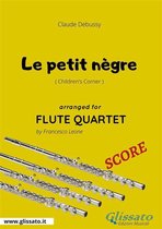 Le petit nègre - Flute Quartet SCORE