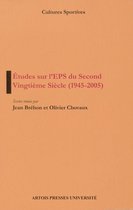 Cultures sportives - Études sur l'EPS du Second Vingtième Siècle (1945-2005)