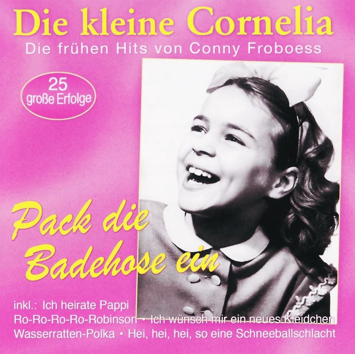 Pack Die Badehose Ein - Die Fruhen Hits Von Conny