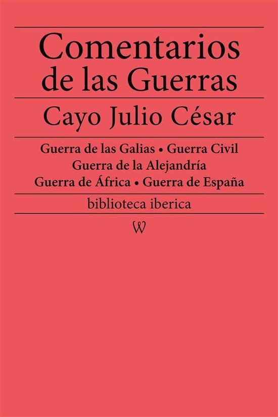 biblioteca iberica 15 - Comentarios de las Guerras (Guerra d ... - cover