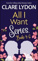 All I Want series - All I Want Series Boxset, Books 4-6