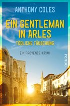 Peter-Smith-Reihe 3 - Ein Gentleman in Arles – Tödliche Täuschung
