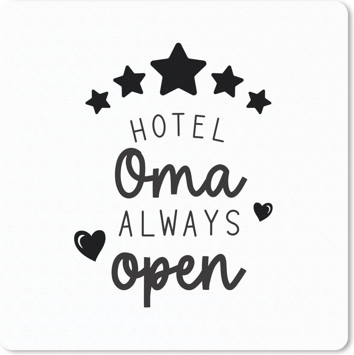 Muismat 20x20 cm - Mousepad Spreuken - Hotel oma always open - Quotes - Oma - Muismatten