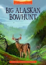 Wilderness Ridge- Big Alaskan Bowhunt