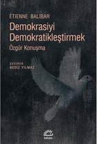 Demokrasiyi Demokratikleştirmek Özgür Konuşma