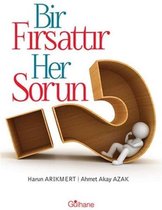 Bir Fırsattır Her Sorun