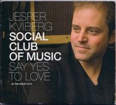 Kviberg, Jesper, Social Club Of Music - Say Yes To Love (CD)