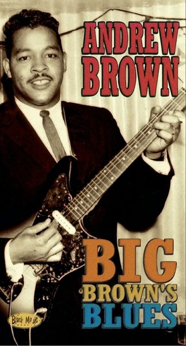 Andrew Brown - Big Brown 's Blues (CD)