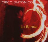 Circo Diatonico - La Banda (CD)